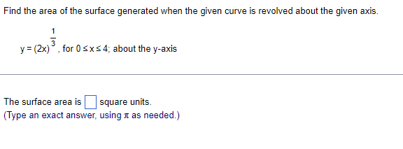 Solved The surface area is square units.(Type an exact | Chegg.com
