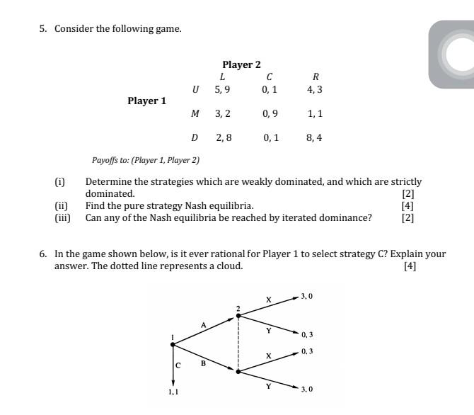 Solved 5. Consider the following game. Player 2 L с U 5,9 | Chegg.com