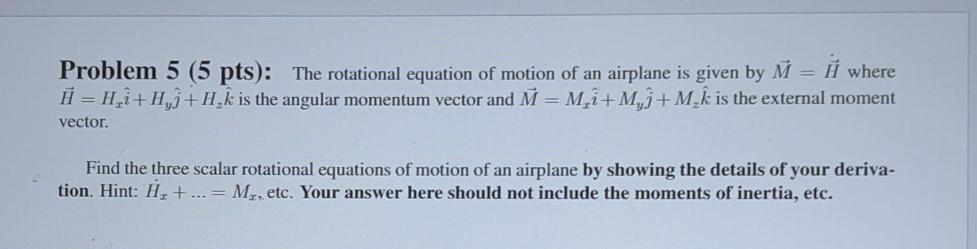 Solved Problem 5 (5 pts): The rotational equation of motion | Chegg.com