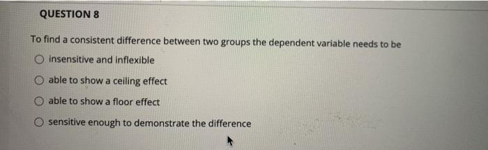 Solved QUESTION 8 To find a consistent difference between | Chegg.com