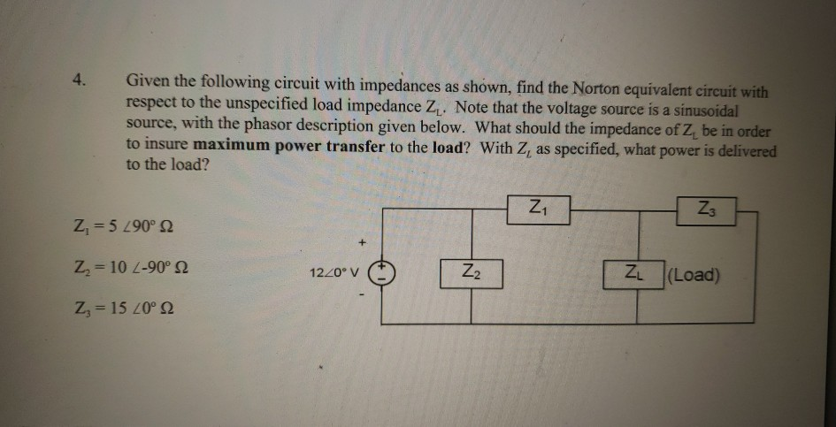 Solved 4. Given The Following Circuit With Impedances As | Chegg.com