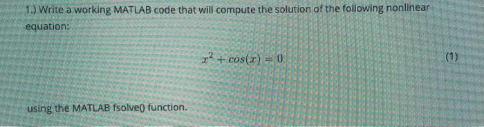 Solved 1.) Write a working MATLAB code that will compute the | Chegg.com