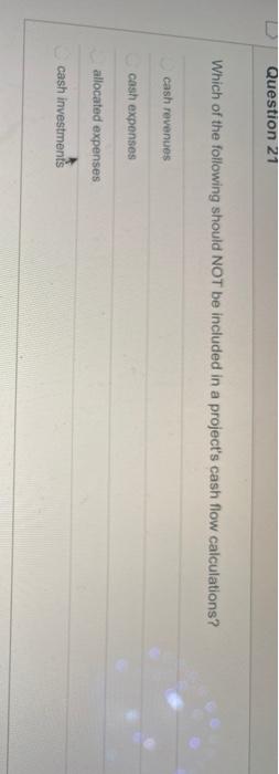 Solved Question 21 Which of the following should NOT be | Chegg.com