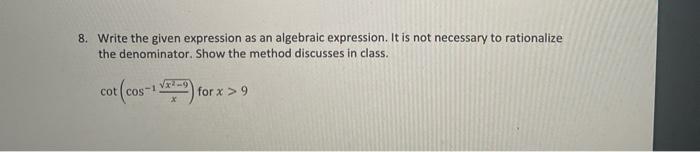 Solved 8. Write the given expression as an algebraic | Chegg.com