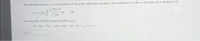 Solved The indicated function y2(x) is a solution of the | Chegg.com