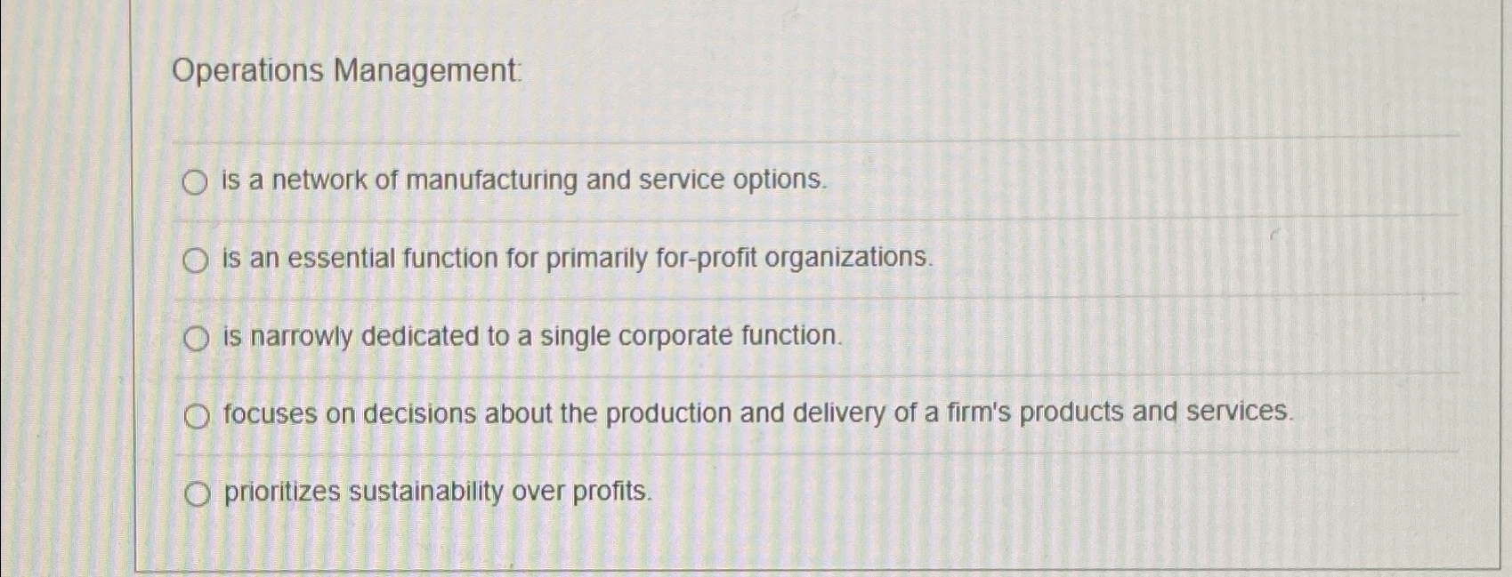 Solved Operations Management:is a network of manufacturing | Chegg.com