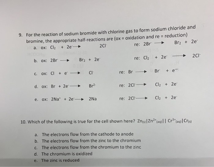 Solved 9. For the reaction of sodium bromide with chlorine