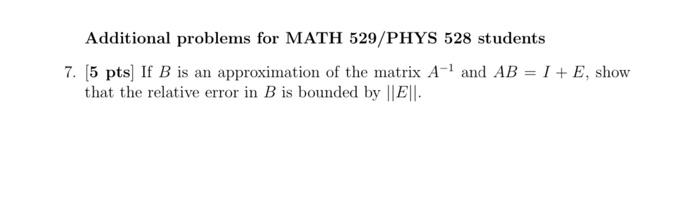 Solved Additional problems for MATH 529/PHYS 528 students 7. | Chegg.com