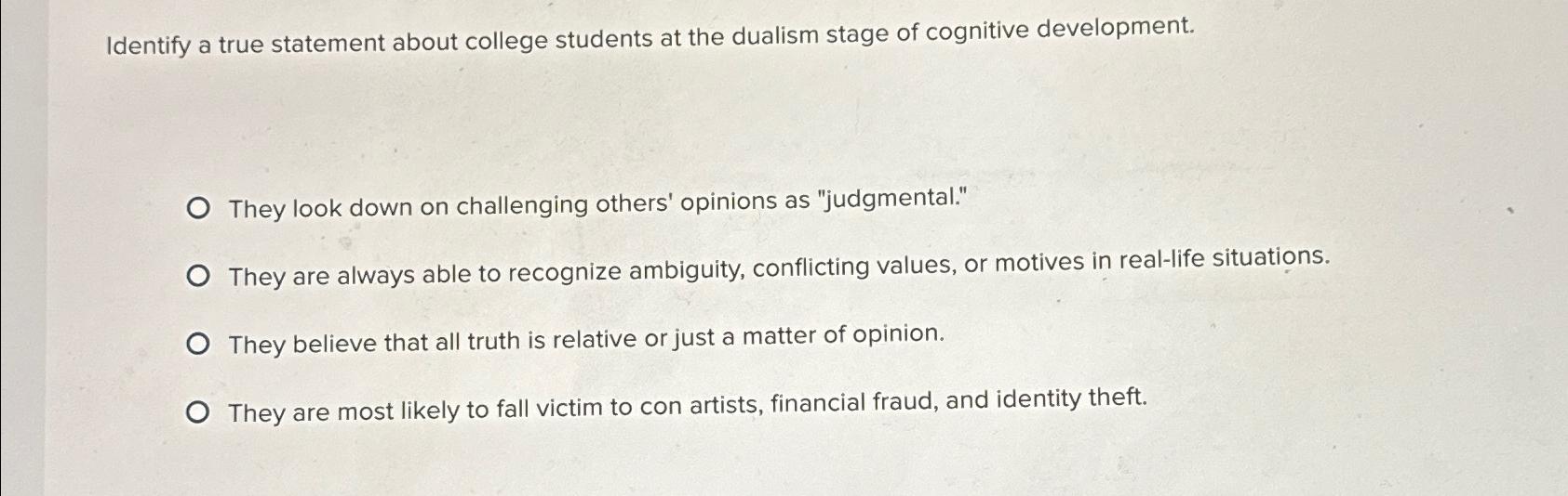 Solved Identify a true statement about college students at | Chegg.com
