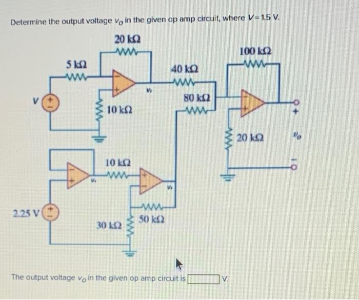 Solved Determine the output voltage vo in the given op amp | Chegg.com