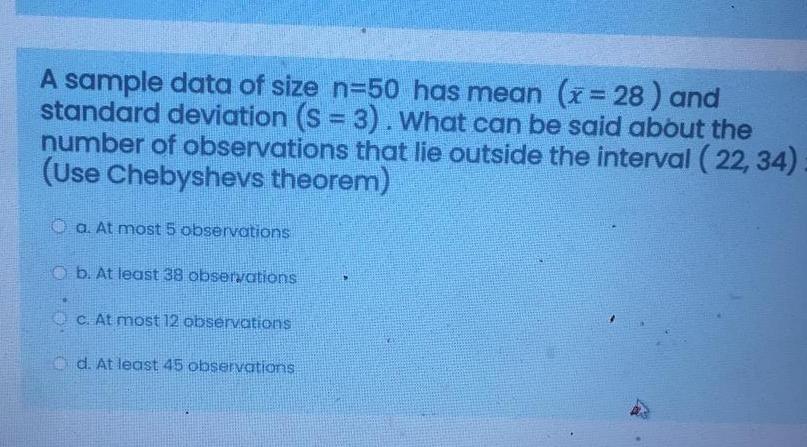Solved A sample data of size n=50 has mean (x = 28 ) and | Chegg.com