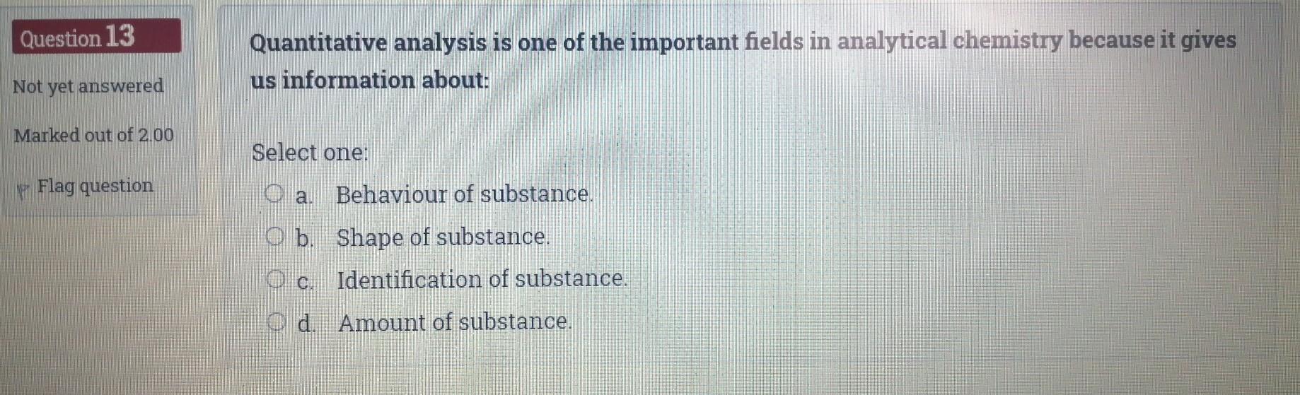 Solved Question 13 Quantitative analysis is one of the | Chegg.com