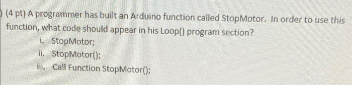 Solved (4 pt) A programmer has built an Arduino function | Chegg.com