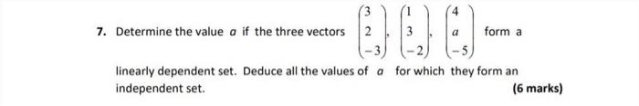 Solved 7. Determine the value a if the three vectors 2 form | Chegg.com