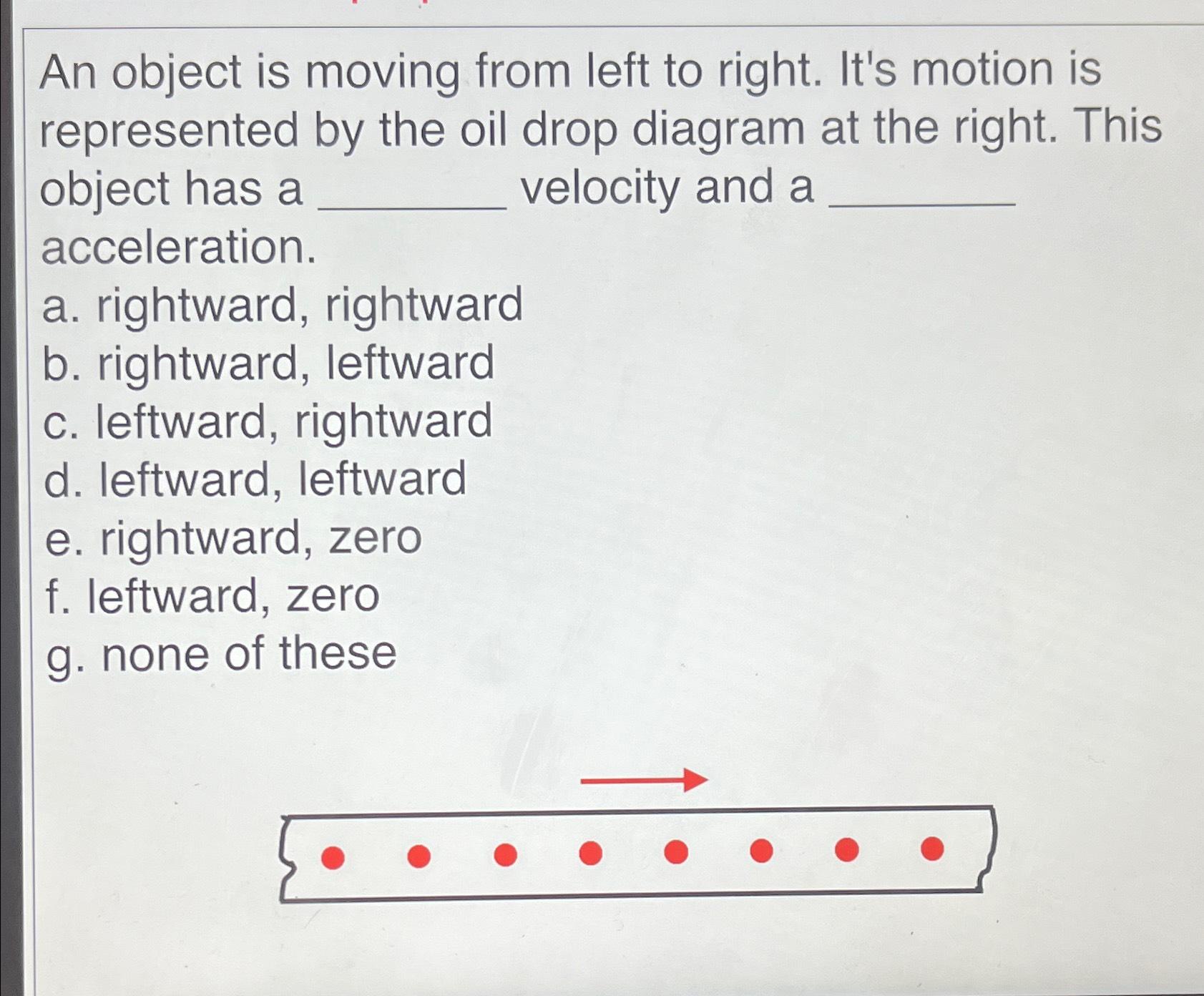 Solved An object is moving from left to right. It's motion | Chegg.com