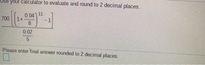 Solved Your calculator to evaluate and round to 2 decimal | Chegg.com