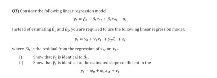 Solved Q3) Consider the following linear regression model: | Chegg.com 