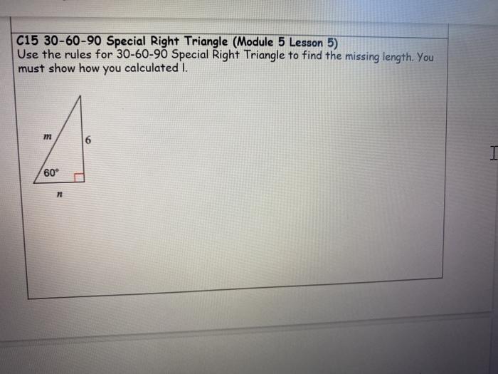 Solved C15 30-60-90 Special Right Triangle (Module 5 Lesson | Chegg.com