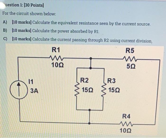 Solved uestion 1: (30 Points) For the circuit shown below: | Chegg.com