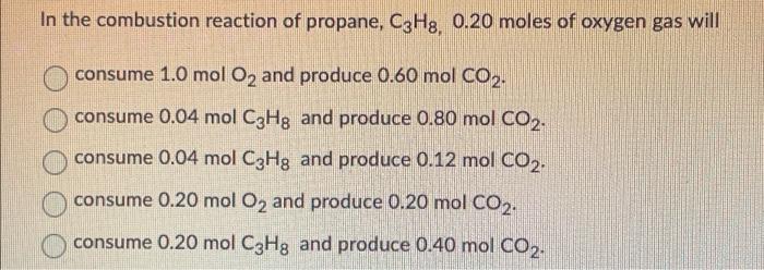 In the combustion reaction of propane, C3H8,0.20 | Chegg.com