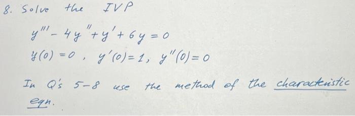 Solved 8. Solve the IVP | Chegg.com