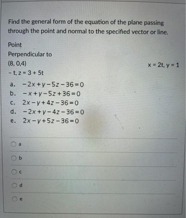 Solved Find the general form of the equation of the plane | Chegg.com