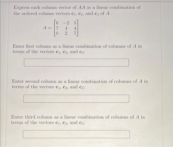 Solved Express each column vector of AA as a linear | Chegg.com