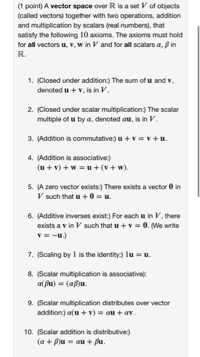 Solved 1 Point A Vector Space Over R Is A Set V Of Obje Chegg Com