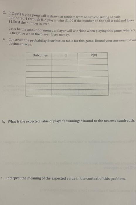 Solved 2. (12 pts) A ping pong ball is drawn at random from | Chegg.com