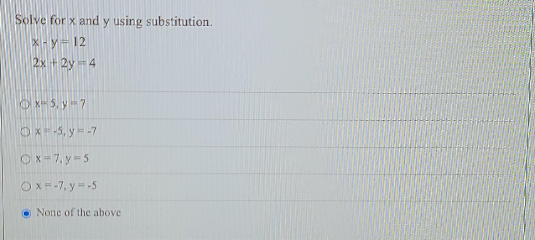 Solved Solve for x and y using substitution. x - y = 12 2x + | Chegg.com