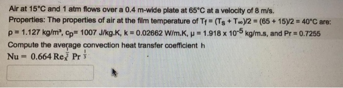 Solved Air at 15°C and 1 atm flows over a 0.4 m-wide plate | Chegg.com