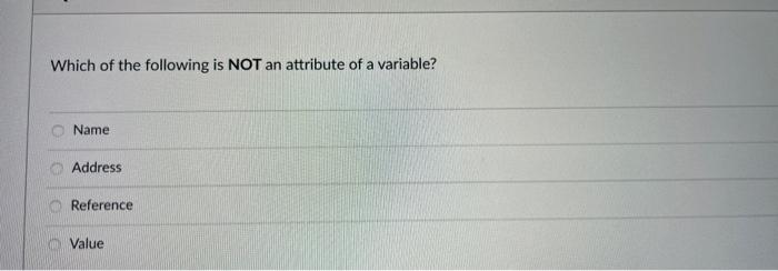 Solved Which of the following is NOT an attribute of a | Chegg.com