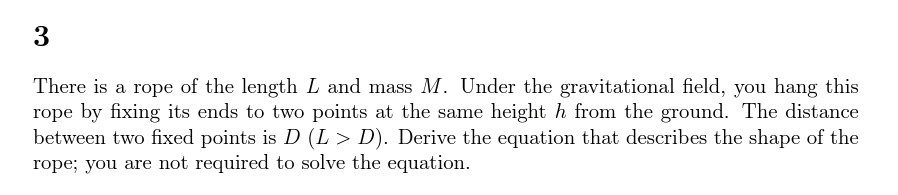 Solved 3There is a rope of the length L and mass M. Under | Chegg.com