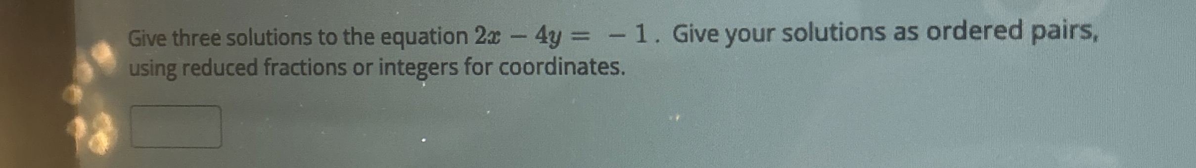 Solved Give three solutions to the equation 2x-4y=-1. ﻿Give | Chegg.com