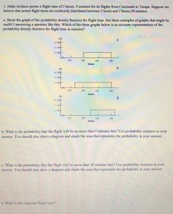 Solved 1. Delta Airlines quotes a flight time of 2 hours, 5