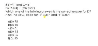 Solved If B ='1' and C='5 D=(B