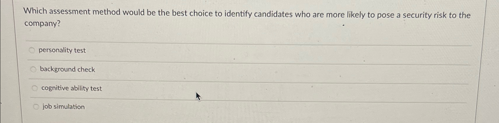 Solved Which assessment method would be the best choice to | Chegg.com