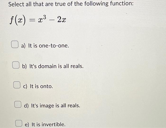 Solved Select all that are true of the following function: | Chegg.com