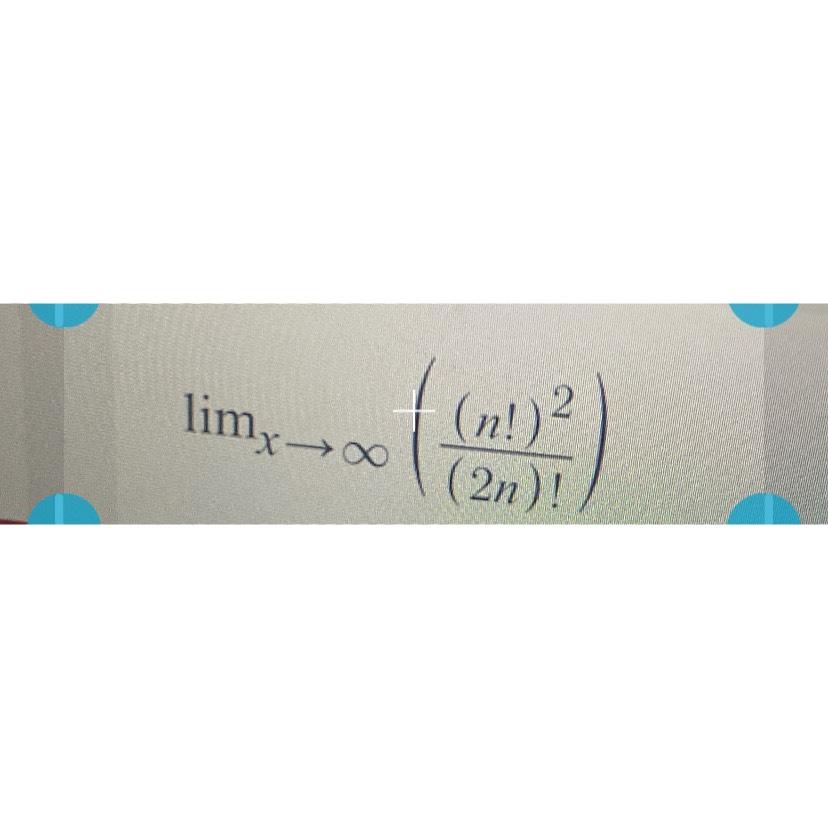 Solved limx→∞((n!)2(2n)!) | Chegg.com