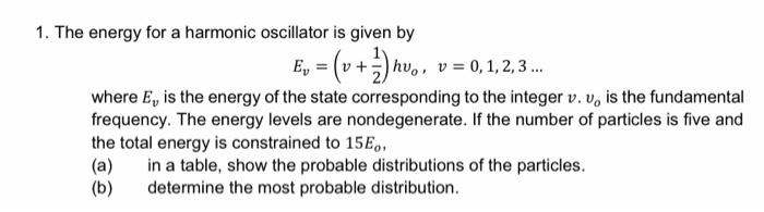 1. The energy for a harmonic oscillator is given by | Chegg.com