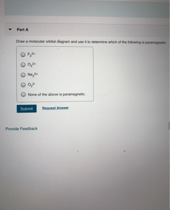 Solved Part A Draw a molecular orbital diagram and use it to | Chegg.com