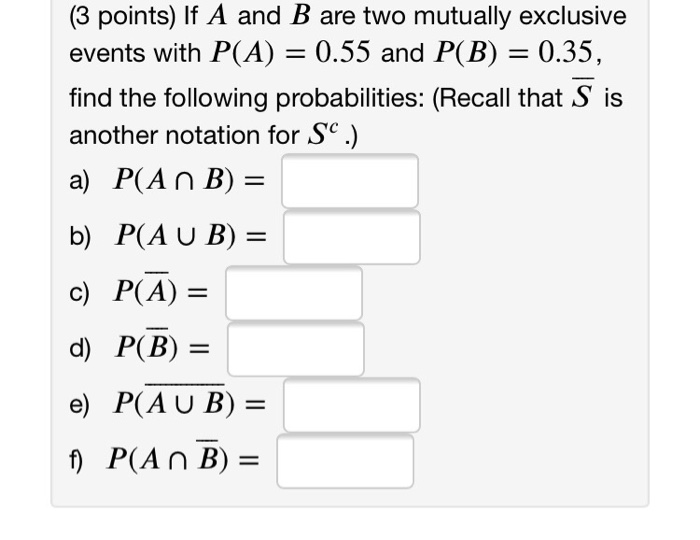 Solved (3 points) If A and B are two mutually exclusive | Chegg.com