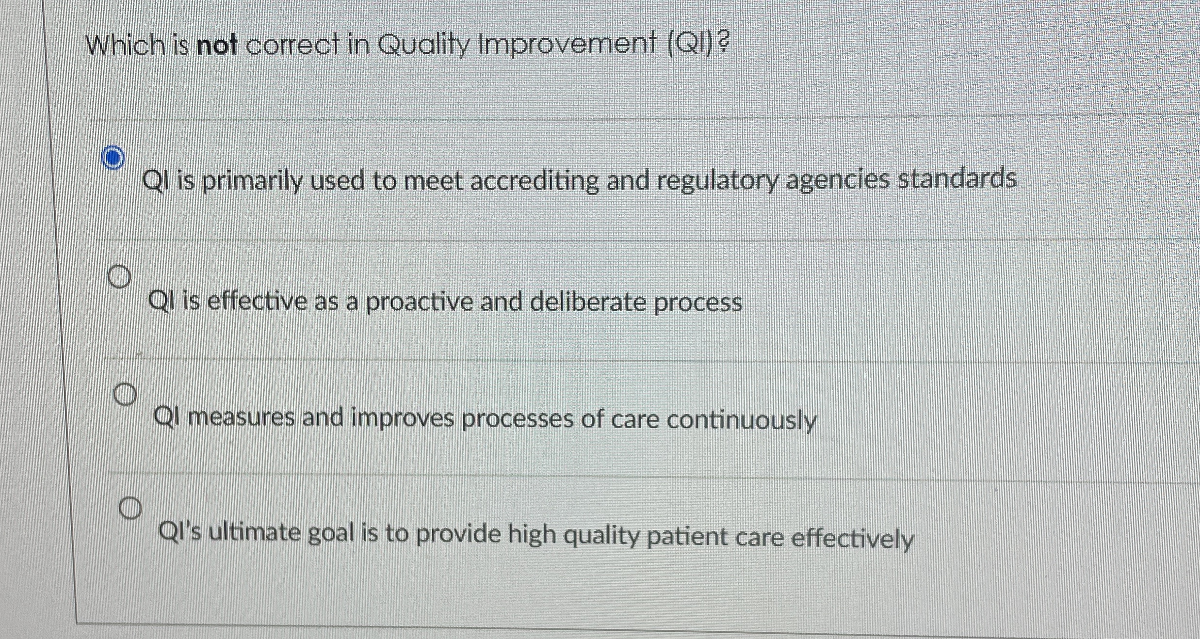 Solved Which is not correct in Quality Improvement (QI)?Ql | Chegg.com