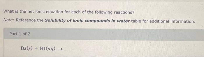 Solved What is the net ionic equation for each of the | Chegg.com