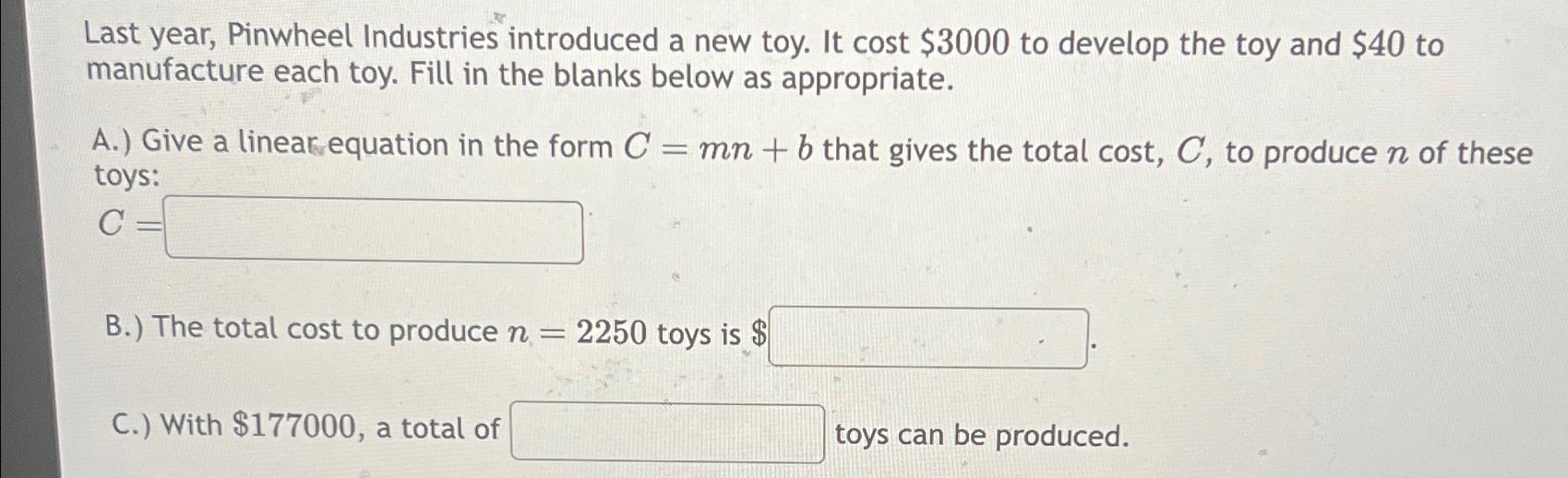 Solved Last year, Pinwheel Industries introduced a new toy.