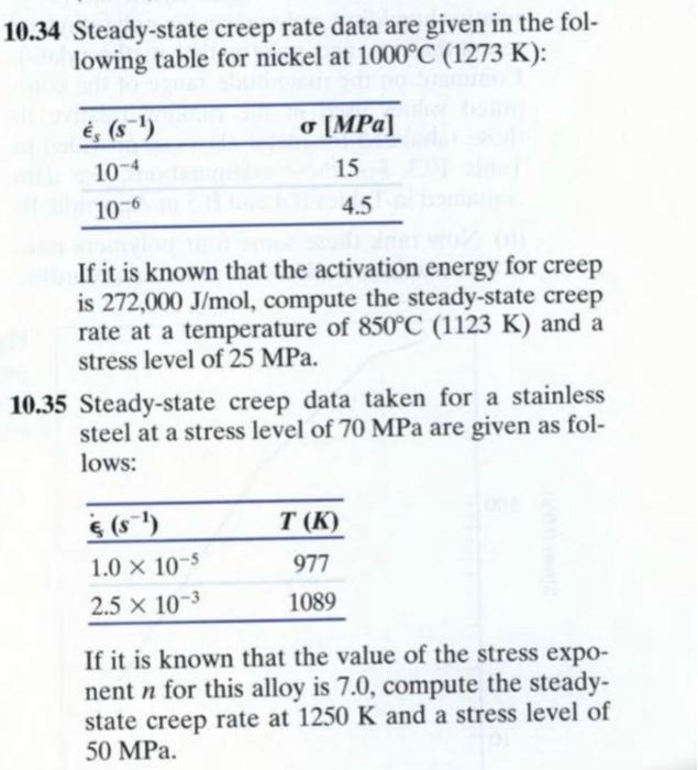 Solved 10.34 Steady-state creep rate data are given in the | Chegg.com