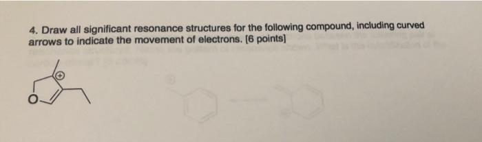 Solved 4. Draw all significant resonance structures for the | Chegg.com