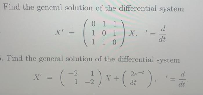 Solved Find the general solution of the differential system | Chegg.com