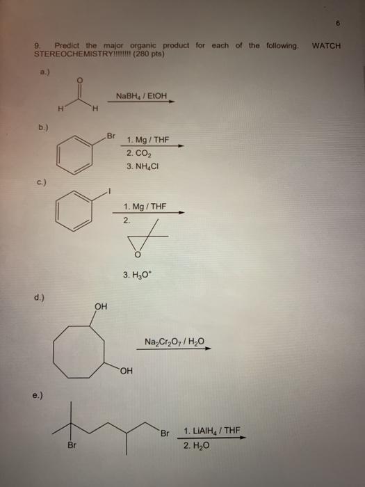 Solved 6 Watch 9 Predict The Major Organic Product For Each