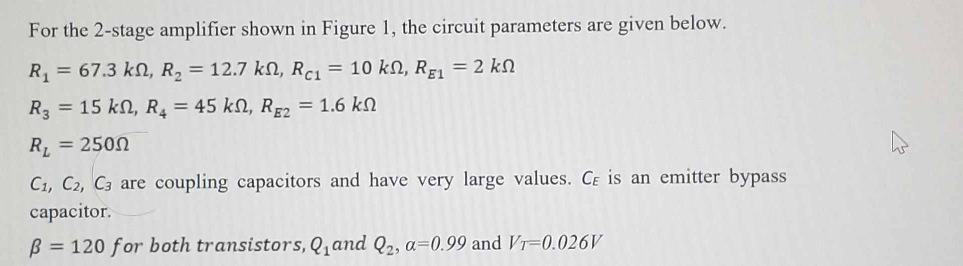 Solved For the 2-stage amplifier shown in Figure 1, the | Chegg.com